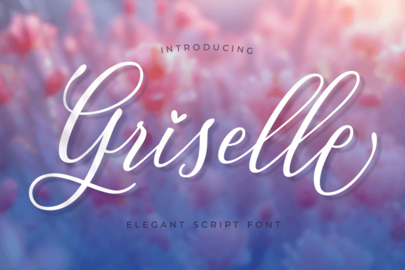 Griselle Font Review: A Romantic Script for Elegant Branding