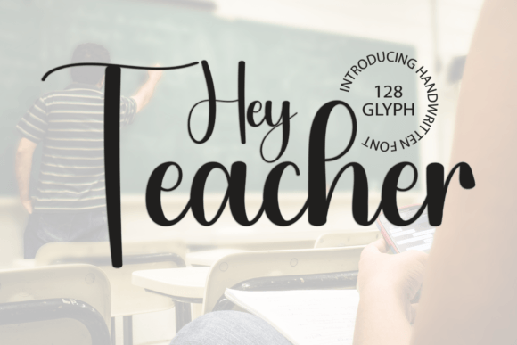 Hey Teacher Font: Elevate Your Small Business Branding