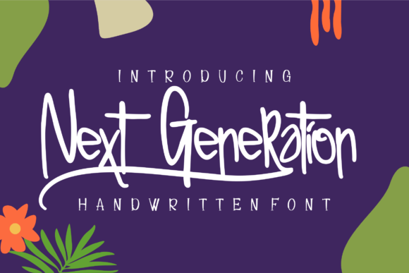 Next Generation: The Handwritten Font for Scroll-Stopping Marketing